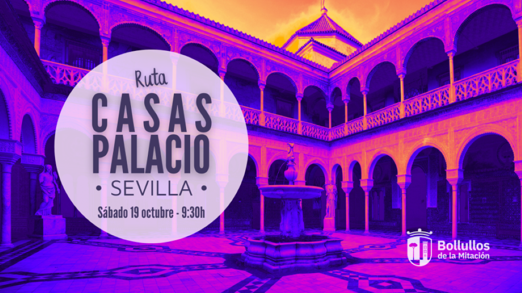 El Ayuntamiento de Bollullos de la Mitación organiza una ruta por las casas palacio de Sevilla